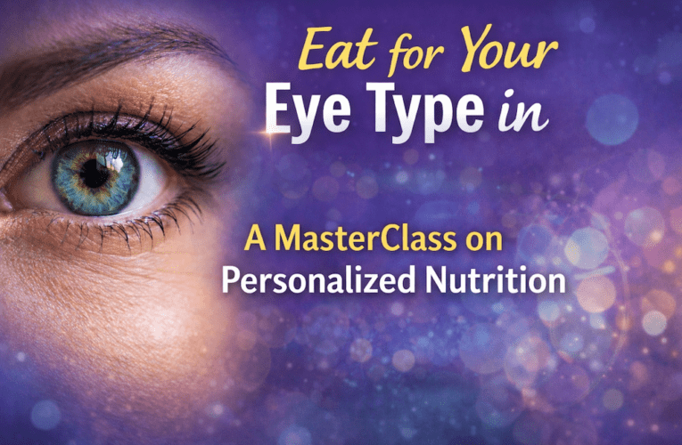 Eat for Your Eye Type in Oklahoma City: A MasterClass on Personalized Nutrition